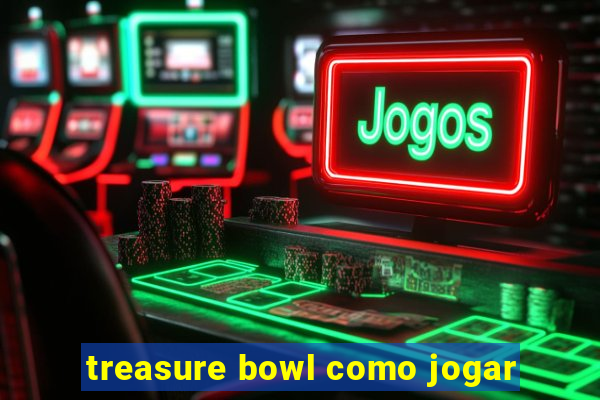 treasure bowl como jogar